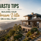 Vastu Tips for Hill Plot Villa